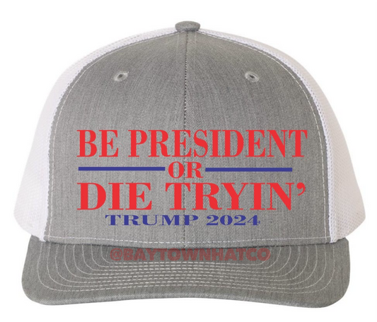 Be President